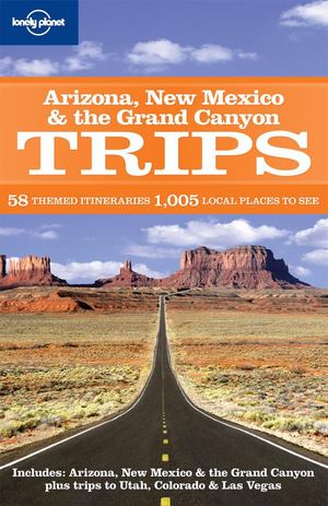 Arizona, New Mexico and the Grand Canyon Trips Arizona, New Mexico and the Grand Canyon Trips