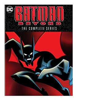 Batman Beyond: The Complete Series Batman Beyond: The Complete Series