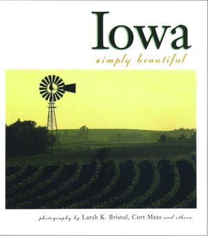 Iowa Simply Beautiful Iowa Simply Beautiful