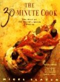 30-minute Cook: Best of the World's Quick Cooking, The 30-minute Cook: Best of the World's Quick Cooking, The