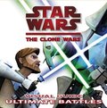 Star Wars: The Clone Wars: Ultimate Battles Star Wars: The Clone Wars: Ultimate Battles