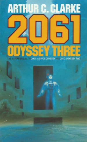 2061: Odyssey Three (Space Odyssey, #3) 2061: Odyssey Three (Space Odyssey, #3)