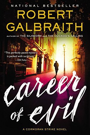Career of Evil (A Cormoran Strike Novel) Career of Evil (A Cormoran Strike Novel)