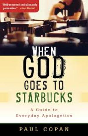 When God Goes to Starbucks When God Goes to Starbucks