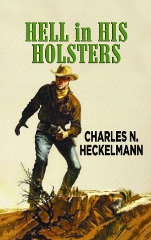 Hell in His Holsters Hell in His Holsters