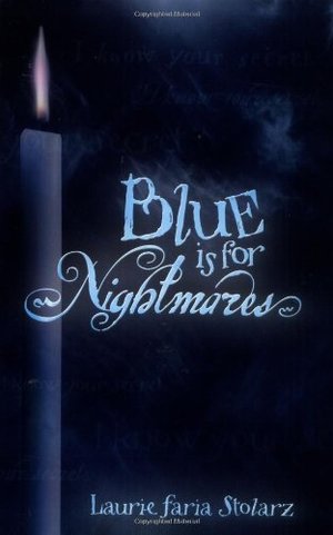 Blue is for Nightmares (Stolarz Series) Blue is for Nightmares (Stolarz Series)