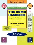 Homo Handbook: Getting in Touch with Your Inner Homo: A Survival Guide for Lesbians and Gay Men (1996 Lambda Literary Award Best Humor Book), The Homo Handbook: Getting in Touch with Your Inner Homo: A Survival Guide for Lesbians and Gay Men (1996 Lambda Literary Award Best Humor Book), The