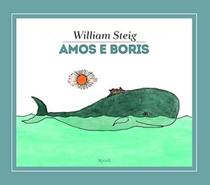 Amos e Boris. Ediz. a colori Amos e Boris. Ediz. a colori