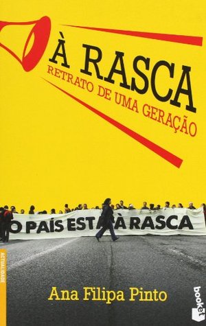 À Rasca - O Retrato de uma Geração À Rasca - O Retrato de uma Geração