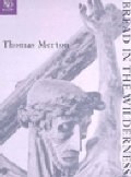 Bread in the Wilderness (New Directions Classic) Bread in the Wilderness (New Directions Classic)