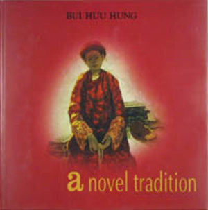 Bui Huu Hung - A novel tradition Bui Huu Hung - A novel tradition
