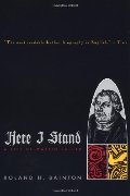 Here I Stand: A Life of Martin Luther Here I Stand: A Life of Martin Luther