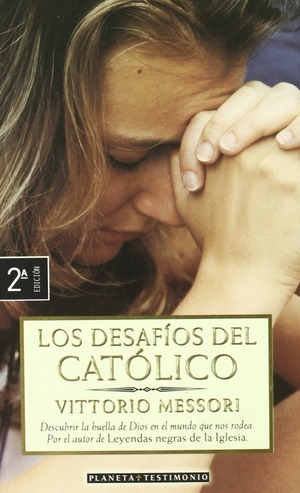 Los Desafios del Catolico Los Desafios del Catolico