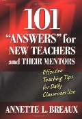 101 Answers For New Teachers & Their Mentors 101 Answers For New Teachers & Their Mentors