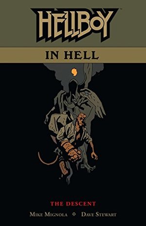 Hellboy in Hell Volume 1: The Descent Hellboy in Hell Volume 1: The Descent