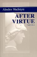 After Virtue: A Study in Moral Theory, Third Edition After Virtue: A Study in Moral Theory, Third Edition