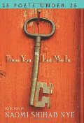 Time You Let Me In: 25 Poets under 25 Time You Let Me In: 25 Poets under 25