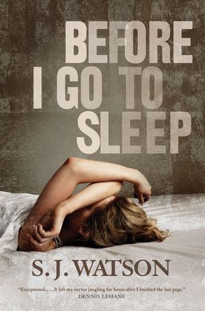 Before I Go to Sleep Before I Go to Sleep