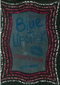 Blue Lipstick: Concrete Poems Blue Lipstick: Concrete Poems