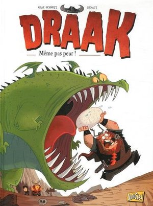 DRAAK T.01 : MÊME PAS PEUR DRAAK T.01 : MÊME PAS PEUR