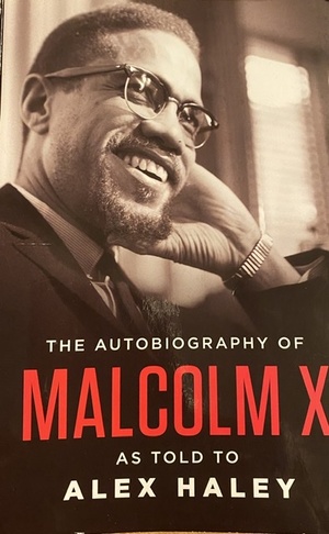 Autobiography of Malcolm X (As Told to Alex Haley), The Autobiography of Malcolm X (As Told to Alex Haley), The