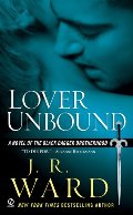 Lover Unbound: A Novel of the Black Dagger Brotherhood Lover Unbound: A Novel of the Black Dagger Brotherhood