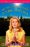 Are You There, Vodka? It's Me, Chelsea Are You There, Vodka? It's Me, Chelsea