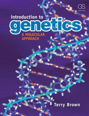 Introduction to Genetics: A Molecular Approach Introduction to Genetics: A Molecular Approach