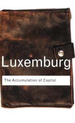 Accumulation of Capital, The Accumulation of Capital, The