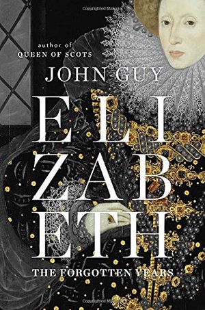 Elizabeth: The Forgotten Years Elizabeth: The Forgotten Years