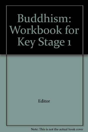 Buddhism: Key Stage 1, Workbook for Key Stage 1 Buddhism: Key Stage 1, Workbook for Key Stage 1