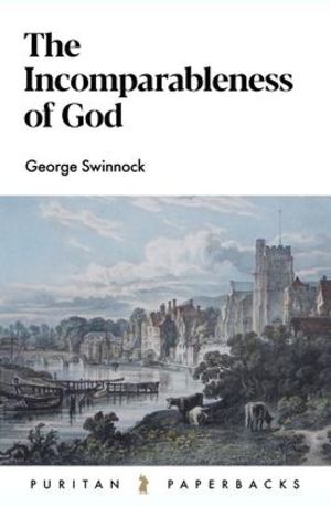 Incomparableness of God, The Incomparableness of God, The