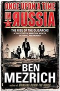 Once Upon A Time In Russia (Thorndike Press Large Print Popular and Narrative Nonfiction Series) Once Upon A Time In Russia (Thorndike Press Large Print Popular and Narrative Nonfiction Series)
