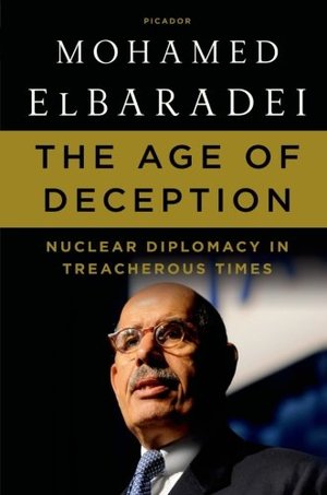 Age of Deception: Nuclear Diplomacy in Treacherous Times, The Age of Deception: Nuclear Diplomacy in Treacherous Times, The