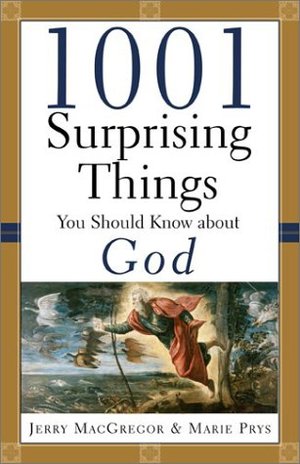 1001 Surprising Things You Should Know about God 1001 Surprising Things You Should Know about God