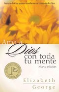 Ama A Dios Con Toda Tu Mente = Loving God with All Your Mind Ama A Dios Con Toda Tu Mente = Loving God with All Your Mind