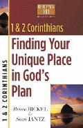 1 & 2 Corinthians: Finding Your Unique Place in God's Plan 1 & 2 Corinthians: Finding Your Unique Place in God's Plan