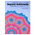 Beyond Arithmetic: Changing Mathematics in the Elementary Classroom Beyond Arithmetic: Changing Mathematics in the Elementary Classroom