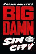 Big Damn Sin City Big Damn Sin City