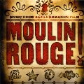 Moulin Rouge! Music from Baz Luhrmann's Film Moulin Rouge! Music from Baz Luhrmann's Film