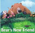 Bear's New Friend Bear's New Friend
