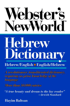 Webster's New World Hebrew Dictionary : Hebrew/English-English/Hebrew (Transliterated) Webster's New World Hebrew Dictionary : Hebrew/English-English/Hebrew (Transliterated)