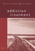 Addiction Treatment: A Strengths Perspective Addiction Treatment: A Strengths Perspective