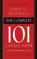 Complete 101 Collection: What Every Leader Needs to Know, The Complete 101 Collection: What Every Leader Needs to Know, The