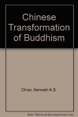 Chinese Tranformation of Buddhism, The Chinese Tranformation of Buddhism, The