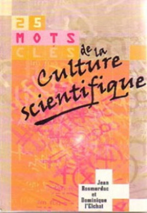 25 mots clés de la culture scientifique 25 mots clés de la culture scientifique