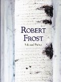 Robert Frost: Selected Poems (Featuring the Full Contents of Robert Frost's First Three Volumes of Poetry) Robert Frost: Selected Poems (Featuring the Full Contents of Robert Frost's First Three Volumes of Poetry)