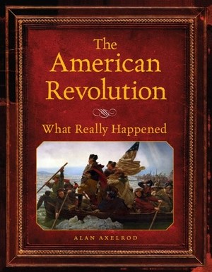 American Revolution What Really Happened, The American Revolution What Really Happened, The