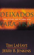 Deixados Para Trás - Uma ficção dos últimos dias Deixados Para Trás - Uma ficção dos últimos dias