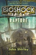 BioShock: Rapture BioShock: Rapture